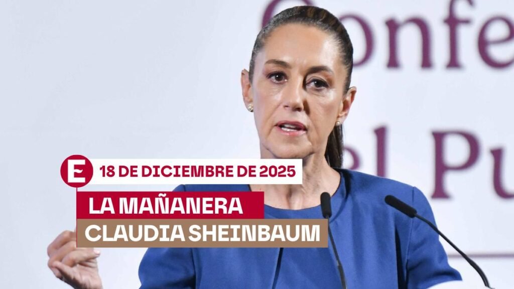 Mañanera de Sheinbaum EN VIVO: Temas clave de la conferencia del 18 de diciembre de 2025